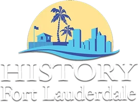 History Fort Lauderdale